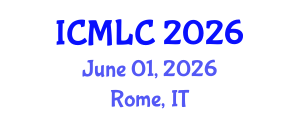 International Conference on Machine Learning and Cybernetics (ICMLC) June 01, 2026 - Rome, Italy International Conference on Machine Learning and Cybernetics (ICMLC) June 01, 2026 - Rome, Italy