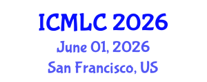 International Conference on Machine Learning and Cybernetics (ICMLC) June 01, 2026 - San Francisco, United States International Conference on Machine Learning and Cybernetics (ICMLC) June 01, 2026 - San Francisco, United States