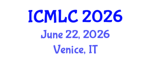 International Conference on Machine Learning and Cybernetics (ICMLC) June 22, 2026 - Venice, Italy International Conference on Machine Learning and Cybernetics (ICMLC) June 22, 2026 - Venice, Italy