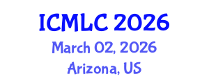 International Conference on Machine Learning and Cybernetics (ICMLC) March 02, 2026 - Arizona, United States International Conference on Machine Learning and Cybernetics (ICMLC) March 02, 2026 - Arizona, United States