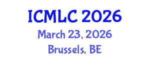 International Conference on Machine Learning and Cybernetics (ICMLC) March 23, 2026 - Brussels, Belgium International Conference on Machine Learning and Cybernetics (ICMLC) March 23, 2026 - Brussels, Belgium