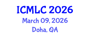International Conference on Machine Learning and Cybernetics (ICMLC) March 09, 2026 - Doha, Qatar International Conference on Machine Learning and Cybernetics (ICMLC) March 09, 2026 - Doha, Qatar
