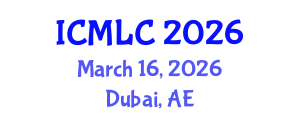 International Conference on Machine Learning and Cybernetics (ICMLC) March 16, 2026 - Dubai, United Arab Emirates International Conference on Machine Learning and Cybernetics (ICMLC) March 16, 2026 - Dubai, United Arab Emirates