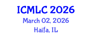 International Conference on Machine Learning and Cybernetics (ICMLC) March 02, 2026 - Haifa, Israel International Conference on Machine Learning and Cybernetics (ICMLC) March 02, 2026 - Haifa, Israel