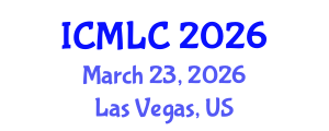 International Conference on Machine Learning and Cybernetics (ICMLC) March 23, 2026 - Las Vegas, United States International Conference on Machine Learning and Cybernetics (ICMLC) March 23, 2026 - Las Vegas, United States
