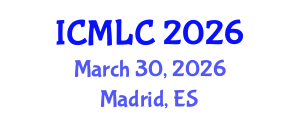 International Conference on Machine Learning and Cybernetics (ICMLC) March 30, 2026 - Madrid, Spain International Conference on Machine Learning and Cybernetics (ICMLC) March 30, 2026 - Madrid, Spain