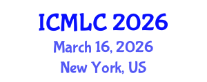 International Conference on Machine Learning and Cybernetics (ICMLC) March 16, 2026 - New York, United States International Conference on Machine Learning and Cybernetics (ICMLC) March 16, 2026 - New York, United States