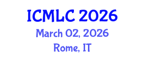 International Conference on Machine Learning and Cybernetics (ICMLC) March 02, 2026 - Rome, Italy International Conference on Machine Learning and Cybernetics (ICMLC) March 02, 2026 - Rome, Italy