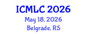 International Conference on Machine Learning and Cybernetics (ICMLC) May 18, 2026 - Belgrade, Serbia International Conference on Machine Learning and Cybernetics (ICMLC) May 18, 2026 - Belgrade, Serbia