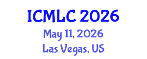 International Conference on Machine Learning and Cybernetics (ICMLC) May 11, 2026 - Las Vegas, United States International Conference on Machine Learning and Cybernetics (ICMLC) May 11, 2026 - Las Vegas, United States