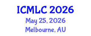 International Conference on Machine Learning and Cybernetics (ICMLC) May 25, 2026 - Melbourne, Australia International Conference on Machine Learning and Cybernetics (ICMLC) May 25, 2026 - Melbourne, Australia