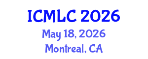 International Conference on Machine Learning and Cybernetics (ICMLC) May 18, 2026 - Montreal, Canada International Conference on Machine Learning and Cybernetics (ICMLC) May 18, 2026 - Montreal, Canada