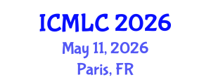 International Conference on Machine Learning and Cybernetics (ICMLC) May 11, 2026 - Paris, France International Conference on Machine Learning and Cybernetics (ICMLC) May 11, 2026 - Paris, France