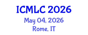 International Conference on Machine Learning and Cybernetics (ICMLC) May 04, 2026 - Rome, Italy International Conference on Machine Learning and Cybernetics (ICMLC) May 04, 2026 - Rome, Italy