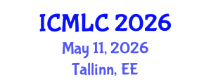 International Conference on Machine Learning and Cybernetics (ICMLC) May 11, 2026 - Tallinn, Estonia International Conference on Machine Learning and Cybernetics (ICMLC) May 11, 2026 - Tallinn, Estonia