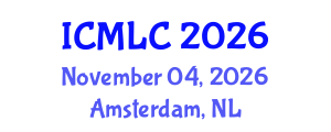 International Conference on Machine Learning and Cybernetics (ICMLC) November 04, 2026 - Amsterdam, Netherlands International Conference on Machine Learning and Cybernetics (ICMLC) November 04, 2026 - Amsterdam, Netherlands
