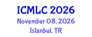 International Conference on Machine Learning and Cybernetics (ICMLC) November 08, 2026 - Istanbul, Turkey International Conference on Machine Learning and Cybernetics (ICMLC) November 08, 2026 - Istanbul, Turkey