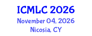International Conference on Machine Learning and Cybernetics (ICMLC) November 04, 2026 - Nicosia, Cyprus International Conference on Machine Learning and Cybernetics (ICMLC) November 04, 2026 - Nicosia, Cyprus