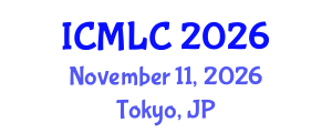 International Conference on Machine Learning and Cybernetics (ICMLC) November 11, 2026 - Tokyo, Japan International Conference on Machine Learning and Cybernetics (ICMLC) November 11, 2026 - Tokyo, Japan