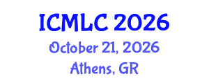 International Conference on Machine Learning and Cybernetics (ICMLC) October 21, 2026 - Athens, Greece International Conference on Machine Learning and Cybernetics (ICMLC) October 21, 2026 - Athens, Greece