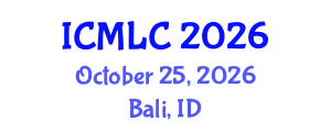 International Conference on Machine Learning and Cybernetics (ICMLC) October 25, 2026 - Bali, Indonesia International Conference on Machine Learning and Cybernetics (ICMLC) October 25, 2026 - Bali, Indonesia