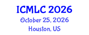 International Conference on Machine Learning and Cybernetics (ICMLC) October 25, 2026 - Houston, United States International Conference on Machine Learning and Cybernetics (ICMLC) October 25, 2026 - Houston, United States