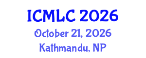 International Conference on Machine Learning and Cybernetics (ICMLC) October 21, 2026 - Kathmandu, Nepal International Conference on Machine Learning and Cybernetics (ICMLC) October 21, 2026 - Kathmandu, Nepal