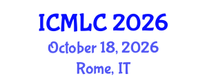 International Conference on Machine Learning and Cybernetics (ICMLC) October 18, 2026 - Rome, Italy International Conference on Machine Learning and Cybernetics (ICMLC) October 18, 2026 - Rome, Italy
