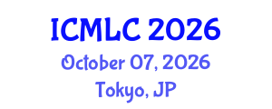 International Conference on Machine Learning and Cybernetics (ICMLC) October 07, 2026 - Tokyo, Japan International Conference on Machine Learning and Cybernetics (ICMLC) October 07, 2026 - Tokyo, Japan