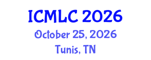 International Conference on Machine Learning and Cybernetics (ICMLC) October 25, 2026 - Tunis, Tunisia International Conference on Machine Learning and Cybernetics (ICMLC) October 25, 2026 - Tunis, Tunisia