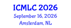 International Conference on Machine Learning and Cybernetics (ICMLC) September 16, 2026 - Amsterdam, Netherlands International Conference on Machine Learning and Cybernetics (ICMLC) September 16, 2026 - Amsterdam, Netherlands