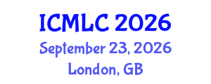 International Conference on Machine Learning and Cybernetics (ICMLC) September 23, 2026 - London, United Kingdom International Conference on Machine Learning and Cybernetics (ICMLC) September 23, 2026 - London, United Kingdom