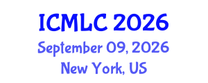 International Conference on Machine Learning and Cybernetics (ICMLC) September 09, 2026 - New York, United States International Conference on Machine Learning and Cybernetics (ICMLC) September 09, 2026 - New York, United States