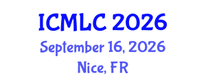 International Conference on Machine Learning and Cybernetics (ICMLC) September 16, 2026 - Nice, France International Conference on Machine Learning and Cybernetics (ICMLC) September 16, 2026 - Nice, France