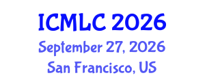 International Conference on Machine Learning and Cybernetics (ICMLC) September 27, 2026 - San Francisco, United States International Conference on Machine Learning and Cybernetics (ICMLC) September 27, 2026 - San Francisco, United States