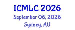 International Conference on Machine Learning and Cybernetics (ICMLC) September 06, 2026 - Sydney, Australia International Conference on Machine Learning and Cybernetics (ICMLC) September 06, 2026 - Sydney, Australia