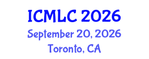 International Conference on Machine Learning and Cybernetics (ICMLC) September 20, 2026 - Toronto, Canada International Conference on Machine Learning and Cybernetics (ICMLC) September 20, 2026 - Toronto, Canada