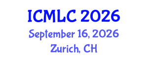 International Conference on Machine Learning and Cybernetics (ICMLC) September 16, 2026 - Zurich, Switzerland International Conference on Machine Learning and Cybernetics (ICMLC) September 16, 2026 - Zurich, Switzerland