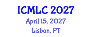 International Conference on Machine Learning and Cybernetics (ICMLC) April 15, 2027 - Lisbon, Portugal International Conference on Machine Learning and Cybernetics (ICMLC) April 15, 2027 - Lisbon, Portugal
