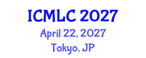International Conference on Machine Learning and Cybernetics (ICMLC) April 22, 2027 - Tokyo, Japan International Conference on Machine Learning and Cybernetics (ICMLC) April 22, 2027 - Tokyo, Japan