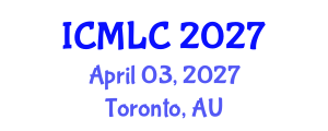 International Conference on Machine Learning and Cybernetics (ICMLC) April 03, 2027 - Toronto, Australia International Conference on Machine Learning and Cybernetics (ICMLC) April 03, 2027 - Toronto, Australia