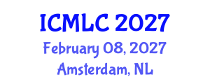 International Conference on Machine Learning and Cybernetics (ICMLC) February 08, 2027 - Amsterdam, Netherlands International Conference on Machine Learning and Cybernetics (ICMLC) February 08, 2027 - Amsterdam, Netherlands