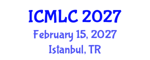 International Conference on Machine Learning and Cybernetics (ICMLC) February 15, 2027 - Istanbul, Turkey International Conference on Machine Learning and Cybernetics (ICMLC) February 15, 2027 - Istanbul, Turkey