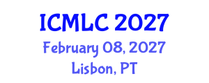 International Conference on Machine Learning and Cybernetics (ICMLC) February 08, 2027 - Lisbon, Portugal International Conference on Machine Learning and Cybernetics (ICMLC) February 08, 2027 - Lisbon, Portugal