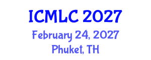 International Conference on Machine Learning and Cybernetics (ICMLC) February 24, 2027 - Phuket, Thailand International Conference on Machine Learning and Cybernetics (ICMLC) February 24, 2027 - Phuket, Thailand