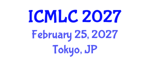International Conference on Machine Learning and Cybernetics (ICMLC) February 25, 2027 - Tokyo, Japan International Conference on Machine Learning and Cybernetics (ICMLC) February 25, 2027 - Tokyo, Japan