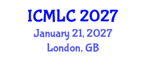 International Conference on Machine Learning and Cybernetics (ICMLC) January 21, 2027 - London, United Kingdom International Conference on Machine Learning and Cybernetics (ICMLC) January 21, 2027 - London, United Kingdom