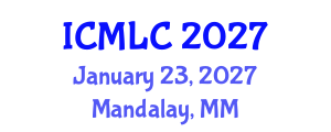 International Conference on Machine Learning and Cybernetics (ICMLC) January 23, 2027 - Mandalay, Myanmar International Conference on Machine Learning and Cybernetics (ICMLC) January 23, 2027 - Mandalay, Myanmar