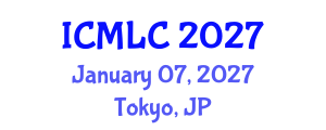 International Conference on Machine Learning and Cybernetics (ICMLC) January 07, 2027 - Tokyo, Japan International Conference on Machine Learning and Cybernetics (ICMLC) January 07, 2027 - Tokyo, Japan