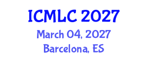 International Conference on Machine Learning and Cybernetics (ICMLC) March 04, 2027 - Barcelona, Spain International Conference on Machine Learning and Cybernetics (ICMLC) March 04, 2027 - Barcelona, Spain